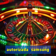 autorizada samsung santos canal 3